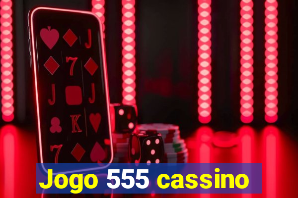 Jogo 555 cassino